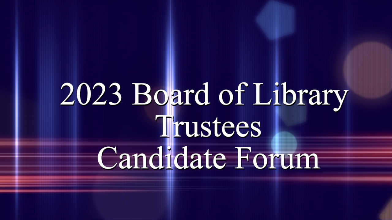 2023 Board of Library Trustees Candidate Forum